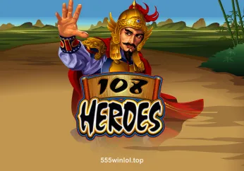 108 Heroes - Game Slot Hành Động Đỉnh Cao tại 555winlol